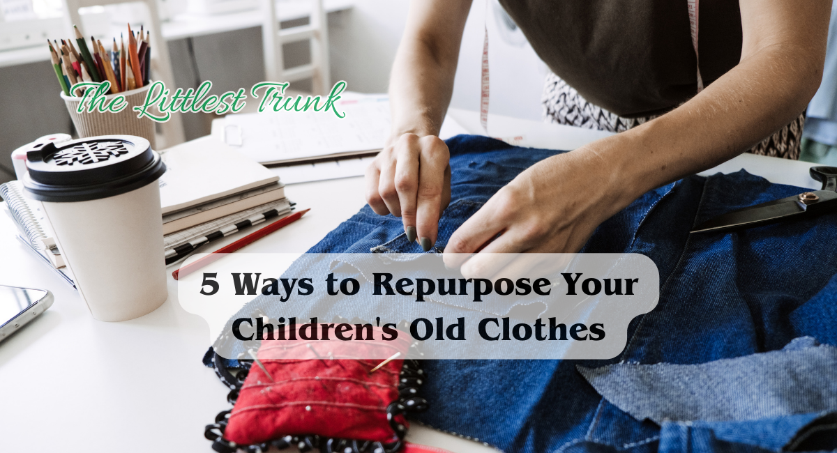 5 Ways to Repurpose Your Children's Old Clothes