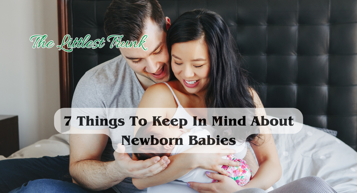 7 Things To Keep In Mind About Newborn Babies