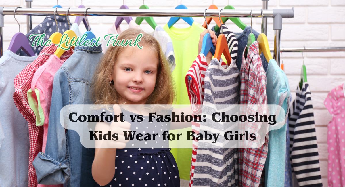 Comfort vs Fashion Choosing Kids Wear for Baby Girls