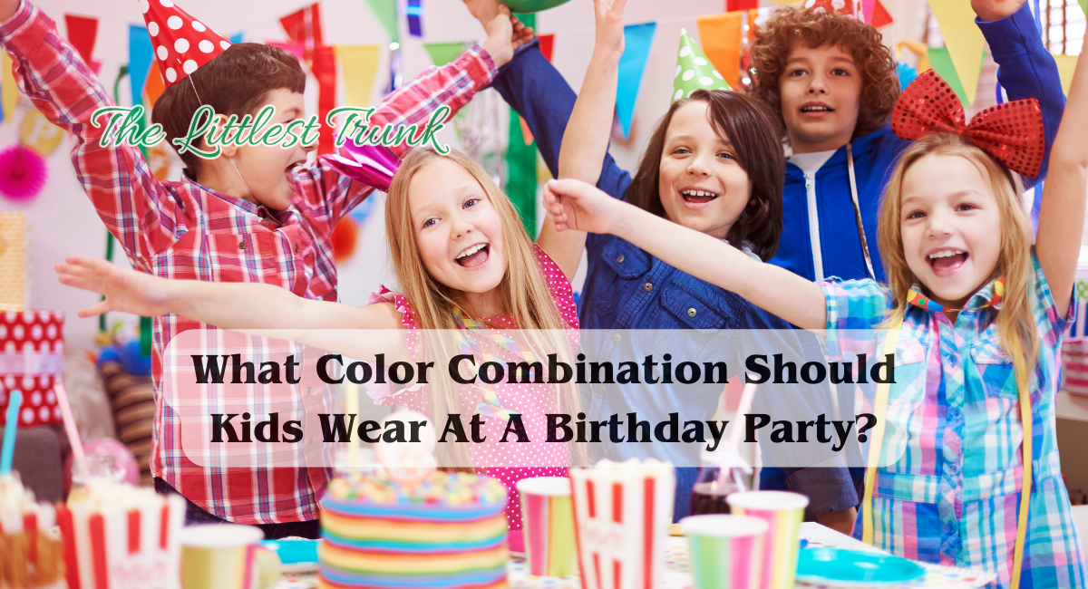 What Color Combination Should Kids Wear At A Birthday Party